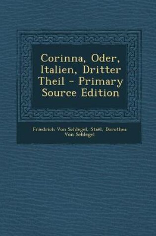 Cover of Corinna, Oder, Italien, Dritter Theil - Primary Source Edition