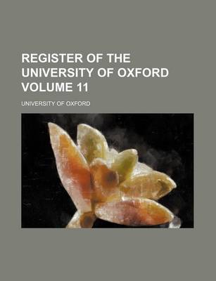 Book cover for Register of the University of Oxford Volume 11