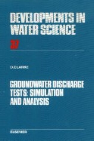 Cover of Groundwater Discharge Tests: Simulation and Analysis