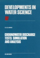 Book cover for Groundwater Discharge Tests: Simulation and Analysis