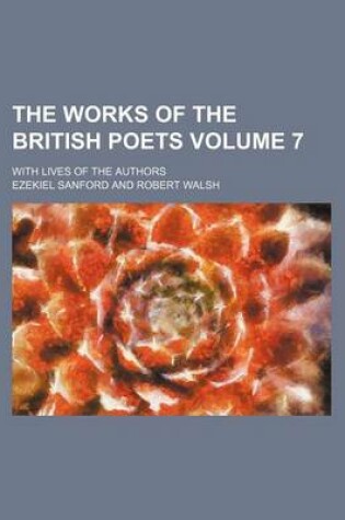 Cover of The Works of the British Poets Volume 7; With Lives of the Authors