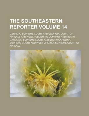 Book cover for The Southeastern Reporter Volume 14