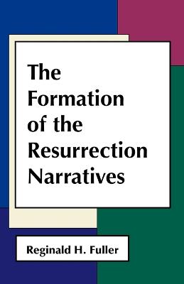 Book cover for The Formation of the Resurrection Narratives