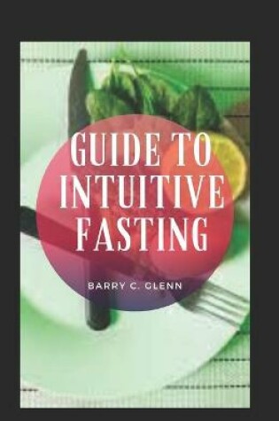 Cover of Guide to Intuitive Fasting