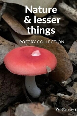 Cover of Nature And Lesser Things