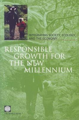 Book cover for Responsible Growth for the New Millennium: Integrating Society, Ecology, and the Economy