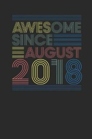 Cover of Awesome Since August 2018