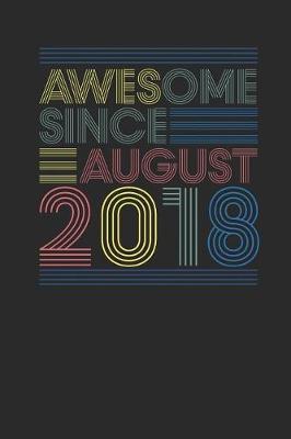 Book cover for Awesome Since August 2018