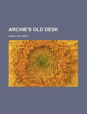 Book cover for Archie's Old Desk