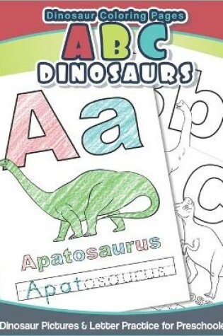 Cover of Dinosaur Coloring Pages ABC Dinosaurs