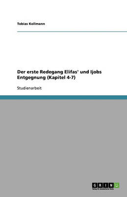 Book cover for Der erste Redegang Elifas' und Ijobs Entgegnung (Kapitel 4-7)