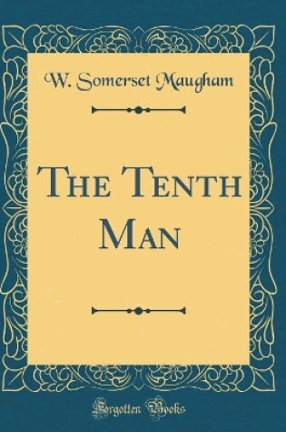 Cover of The Tenth Man (Classic Reprint)
