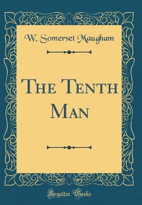 Book cover for The Tenth Man (Classic Reprint)