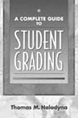 Cover of A Complete Guide to Student Grading