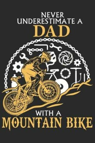 Cover of Never underestimate a dad with a mountain bike