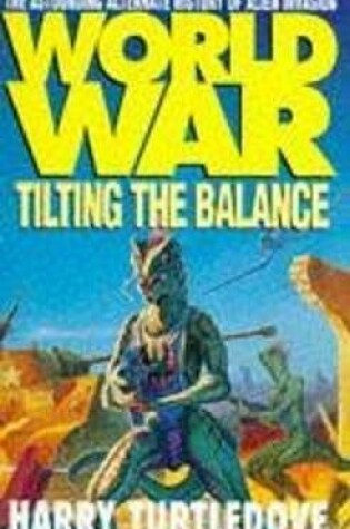 Cover of Worldwar 2: Tilting the Balance