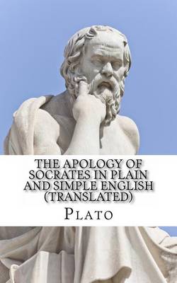 Book cover for The Apology of Socrates In Plain and Simple English (Translated)