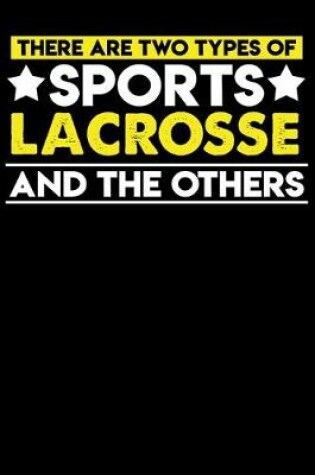 Cover of There are two types of sports Lacrosse and the others