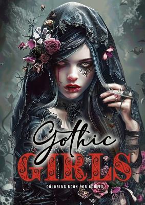 Book cover for Gothic Girls Coloring Book for Adults