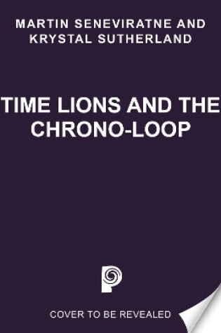 Cover of Time Lions and the Chrono-Loop