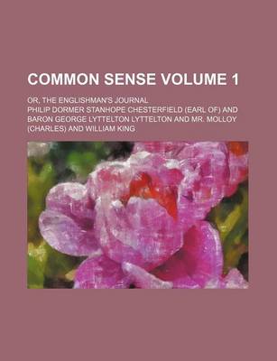 Book cover for Common Sense; Or, the Englishman's Journal Volume 1