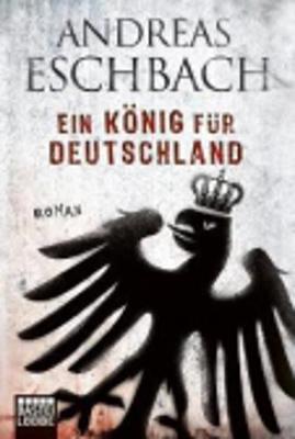 Book cover for Ein Konig Fur Deutschland