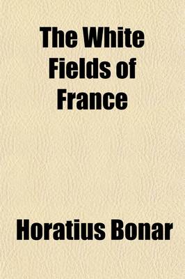 Book cover for The White Fields of France