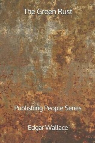 Cover of The Green Rust - Publishing People Series