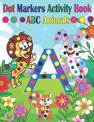 Book cover for Dot Marker Activity Book ABC Animals