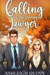 Book cover for Falling for the Grumpy Lawyer