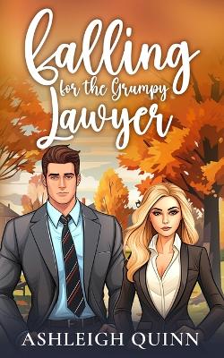 Book cover for Falling for the Grumpy Lawyer