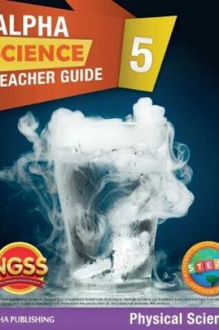 Cover of Alpha Science Grade 5 Teacher Guide D: Physical Science + 1 Year Digital Access