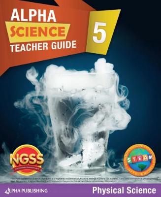 Book cover for Alpha Science Grade 5 Teacher Guide D: Physical Science + 1 Year Digital Access