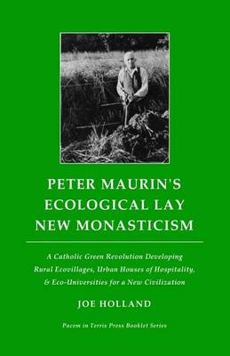 Cover of Peter Maurin's Ecological Lay New Monasticism