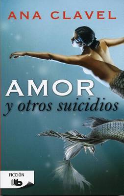 Cover of Amor y Otros Suicidios