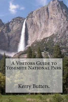 Book cover for A Visitors Guide to Yosemite National Park.