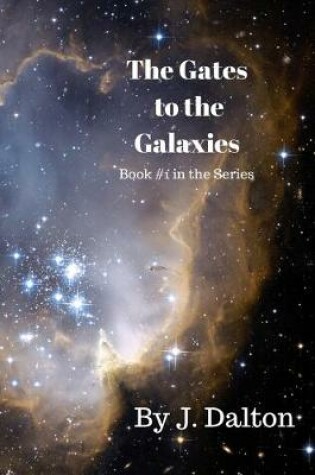 Cover of The Gates to the Galaxies