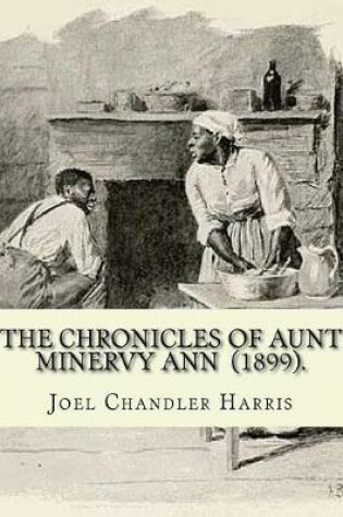 Cover of The Chronicles of Aunt Minervy Ann (1899). By