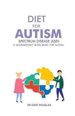 Book cover for Diet for Autism Spectrum Disease (Asd)