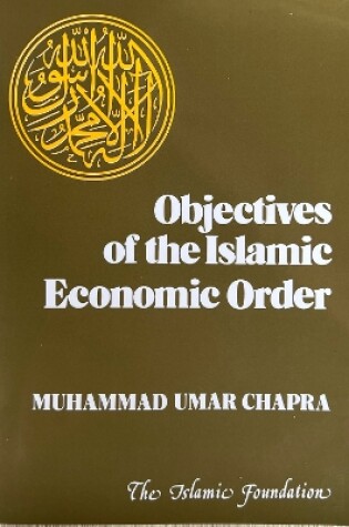 Cover of Objectives of the Islamic Economic Order