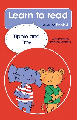 Book cover for Learn to read (Level 6 Book 4): Tippie and Troy