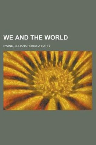 Cover of We and the World Volume I