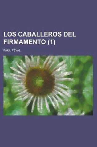 Cover of Los Caballeros del Firmamento (1)