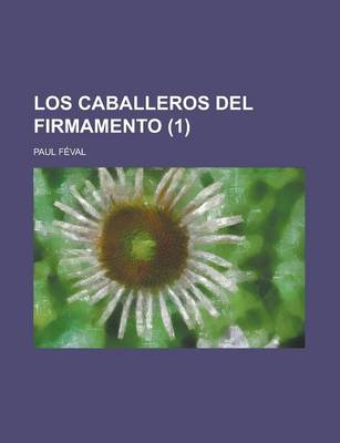 Book cover for Los Caballeros del Firmamento (1)