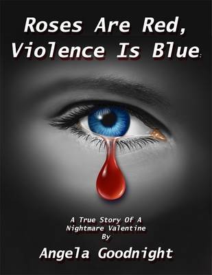 Book cover for Roses Are Red, Violence Is Blue: A True Story of a Nightmare Valentine By