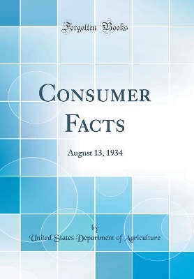 Book cover for Consumer Facts: August 13, 1934 (Classic Reprint)