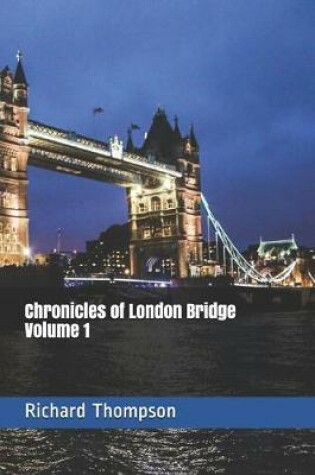 Cover of Chronicles of London Bridge Volume 1