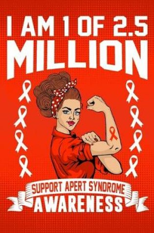 Cover of I'm 1 Of Of 2.5 Million Support Apert Syndrome Awareness
