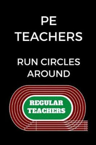 Cover of PE Teachers Run Circles Around Regular Teachers