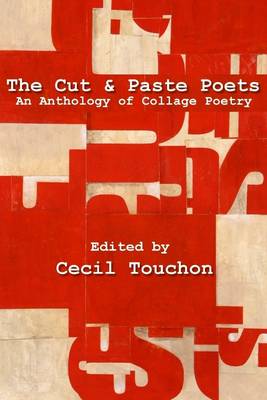 Book cover for The Cut and Paste Poets : An Anthology of Collage Poetry